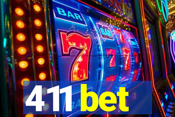 411 bet